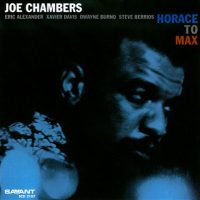 Joe Chambers - "Horace to Max"